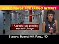 New Charge For Fargo Inmate