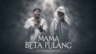 MAMA BETA PULANG - JUSTY ALDRIN ft TOTON CARIBO