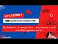 Find all pairs of integers in an array whose sum is equal to a given number JavaScript