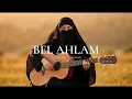 Bel Ahlam – Nassif Zeytoun | Lagu Ramadan 2026 | Acoustic Cover (Arabic Song 2026)