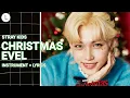 Lagu Stray Kids - Christmas EveL (Karaoke)