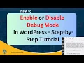 2 Method Enable or Disable Debug Mode in WordPress - Step-by-Step Tutorial