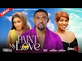 Download Lagu PAINT MY LOVE -EDDIE WATSON, FRANCES BEN, ANITA NWACHI 2025 NOLLYWOOD MOVIE