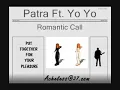 Patra Featuring Yo Yo - Romantic Call