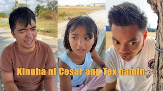 Kinuha ni kuya Cesar ang tex namin
