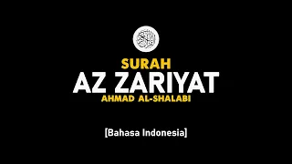 Download Surah Az Zariyat - Ahmad Al-Shalabi [ 051 ] I Bacaan Quran Merdu . MP3