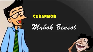 Download Curanmor - Mabok Bensol | Humor Ngapak Cilacap MP3