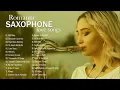 Greatest 200 Romantic Saxophone Love Songs - Best Relaxing Saxophone Songs Ever - Instrumental Music