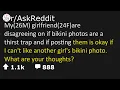 askreddit My girlfriend r disagreeing on if bikini photos r thirst trap if posting them is okay