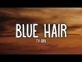 Download Lagu TV Girl - Blue Hair (Lyrics)