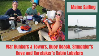 SAILING JEWELL ISLAND MAINE | EXPLORING WORLD WAR BUNKERS & TOWERS | CARETAKER’S CABIN LOBSTERS