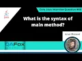What is the syntax of main method Core Java Interview Question