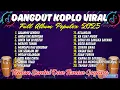 Download Lagu DANGDUT KOPLO VIRAL || (Salahmu Sendiri - Perlahan - Suci) || FULL ALBUM - SANTAI SAMBIL BERGOYANG