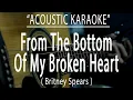 Download Lagu From The Bottom Of My Broken Heart - Britney Spears (Acoustic karaoke)