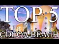 TOP 5 BEST luxury resorts in COCOA BEACH FLORIDA USA 2023 PRICES REVIEWS INCLUDED