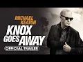 Knox Goes Away 2024 Trailer - Michael Keaton James Marsden