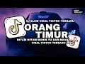 Download Lagu DJ ORANG TIMUR - JUAN REZA | SLOW BASS DJ VIRAL TIKTOK TERBARU 2025