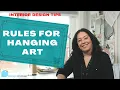 The Key Rules for Hanging Art in your Home - Interior Design Tips