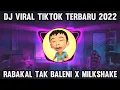 Download Lagu DJ RABAKAL TAK BALENI X MILKSHAKE FYP TIKTOK TERBARU 2022 - DJ DALANE GUSTI