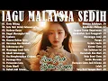 Download Lagu Lagu Malaysia Sedih Dan Santai | Lagu Malaysia Pop Melayu Merdu 2024