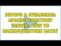 DevOps SysAdmins Apache Directory Server how to data