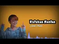 Download Lagu Kutukan Mantan (Lusiana Malala) - Lirik Version || tidur malam minum es teh satu gelas