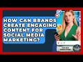 Download Lagu How Can Brands Create Engaging Content for Social Media Marketing?
