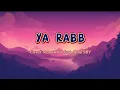 Lirik lagu Ya Robb cover Munawwir feat Alma SBY