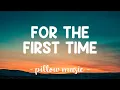 For The First Time - The Script (Lyrics) 🎵