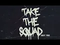 Take The Squad (Official Audio) - Dante' Pride