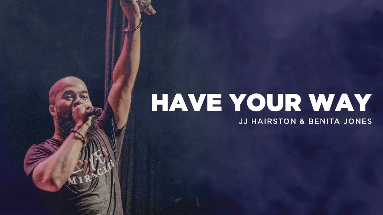Have Your Way (Official video) | JJ Hairston feat. Benita Jones Have Your Way (Official video) | JJ Hairston feat. Benita Jones