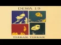 Download Lagu Dewa 19 - Terbaik Terbaik (HQ Audio Full Album)