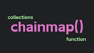 Python Tutorial Collections Chainmap Function