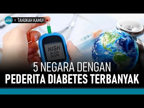 Berbahaya! Deretan Negara dengan Penderita Diabetes Tertinggi