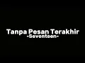 Download Lagu Tanpa Pesan Terakhir -Seventeen- Lirik