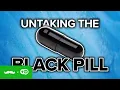 Un-take the Black Pill