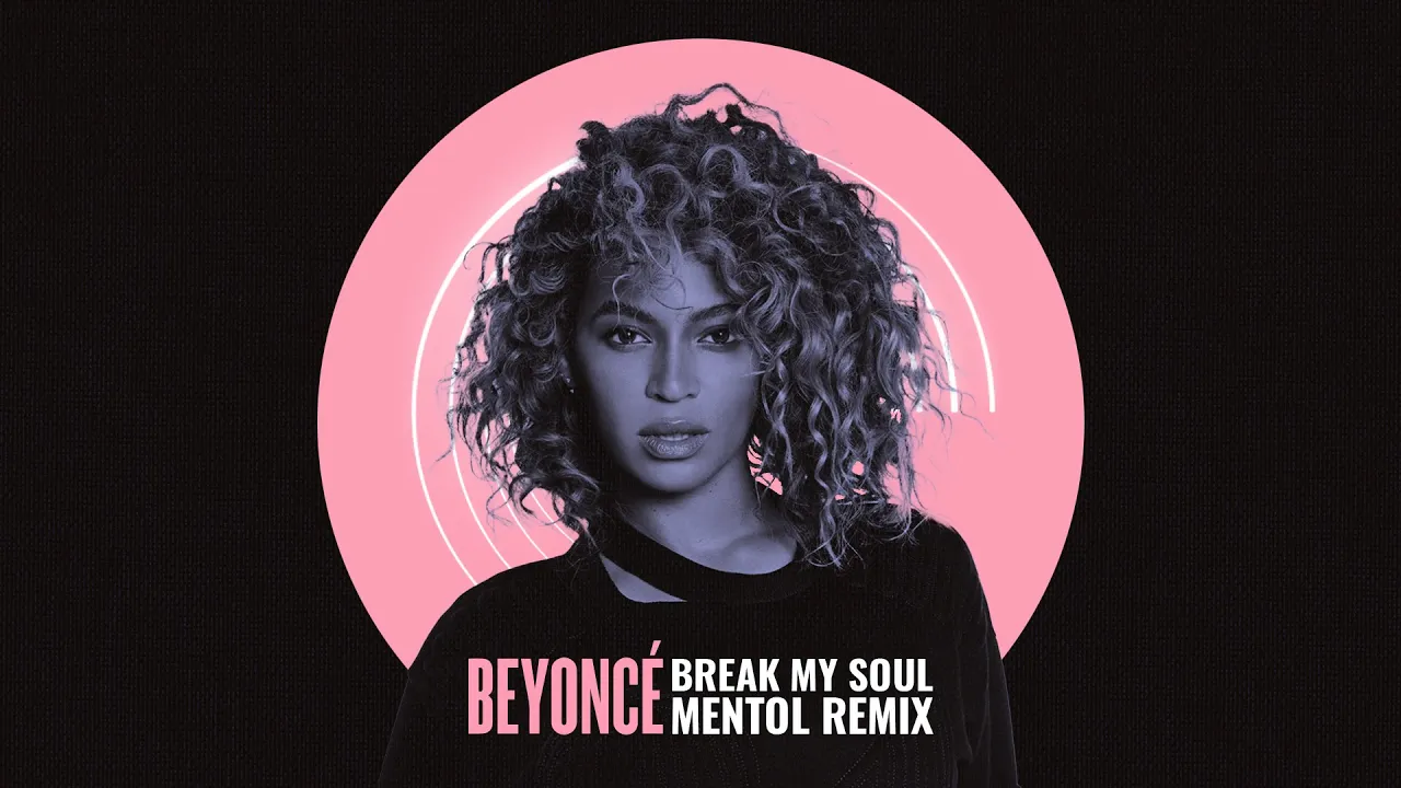 Beyoncé - Break My Soul (Mentol Remix) Beyoncé - Break My Soul (Mentol Remix)