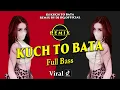 Download Lagu DJ INDIA KUCH TO BATA REMIX FULL BASS