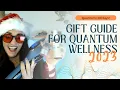 Gift Guide for Quantum Wellness 2025
