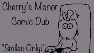 Cherry s Manor Comic Dub - Smiles Only