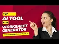 How AI is helping generate worksheet for Teachers 100 Free Tool Worksheet Generator AcademIQ io