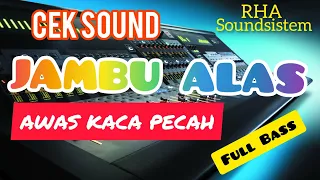 Download Cek Sound JAMBU ALAS BASS HOREEG dijamin bikin  semua orang goyang MP3