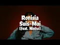 Download Lagu Ronisia - Suis-moi ft. Ninho (Paroles/Lyrics)