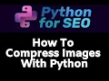 How To Compress Your Images In Python