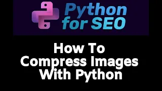 How To Compress Your Images In Python