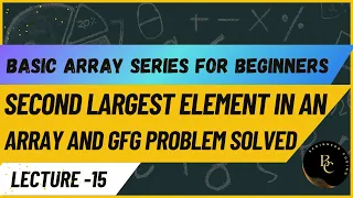 Second Largest Element in an Array Java Lecture-15 GFG Problem Solved