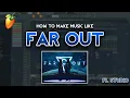 Download Lagu How to make music like Far Out - Fl studio
