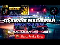 Download Lagu DJ AISYAH MAIMUNAH X BANGUN TIDUR SELFIE BY ZHARIF PROJECT FT NESS FX || SOUND VIRAL TIKTOK TERBARU
