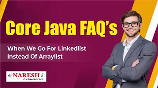 When we go for Linkedlist instead of Arraylist Core Java Interview Questions