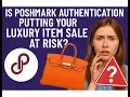 Is Poshmark Authentication Putting Your Sale at Risk